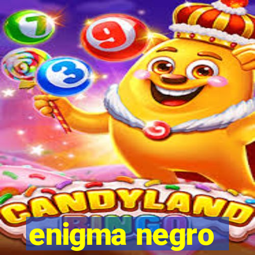 enigma negro